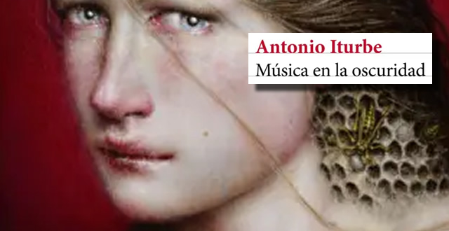 Antonio Iturbe presenta 'Música en la oscuridad'
